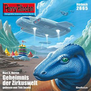 Perry Rhodan 2665: Das Geheimnis der Zirkuswelt, Hubert Haensel