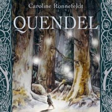 Quendel - Quendel, Band 1 (ungekürzt) audiobook, Caroline Ronnefeldt