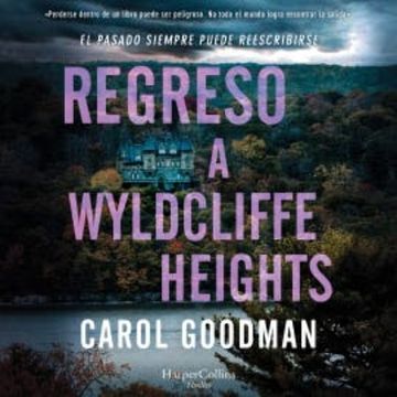 Regreso a Wyldcliffe Heights audiobook, Carol Goodman