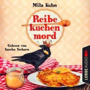 Reibekuchenmord (Ungekürzt), Mila Kuhn