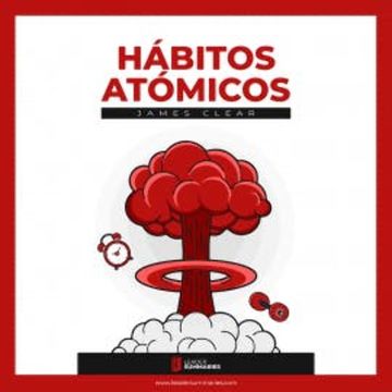 Resumen del libro "Hábitos Atómicos" de James Clear audiobook, Leader Summaries