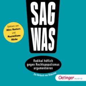 Sag was! Radikal höflich gegen Rechtspopulismus argumentieren, Philipp Steffan