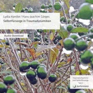 Selbstfürsorge in Traumadynamiken audiobook, Lydia Hantke