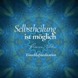 Selbstheilung aktivieren - Einschlafmeditation (Premium Edition), Patrick Lynen