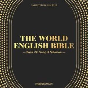Song of Solomon - The World English Bible, Book 22 (Unabridged), various authors