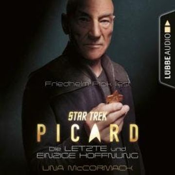Star Trek - Picard - Die letzte und einzige Hoffnung (Ungekürzt) audiobook, Una McCormack
