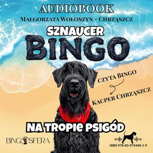 Sznaucer Bingo na tropie psigód, Małgorzata Wołoszyn-Chrząszcz
