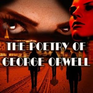 The Poetry of George Orwell, George Orwell