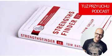 TPU 004: Strengthsfinder 2.0 – Odkryj swoje mocne strony- Dominik Juszczyk audiobook, Kasia Bieleniewicz