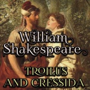 Troilus and Cressida, William Shakespeare