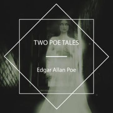 Two Poe Tales audiobook, Edgar Allan Poe