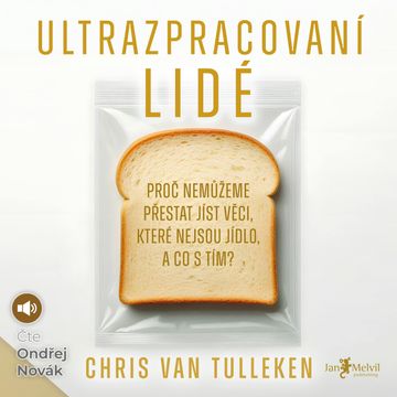 Ultrazpracovaní lidé audiobook, Chris van Tulleken