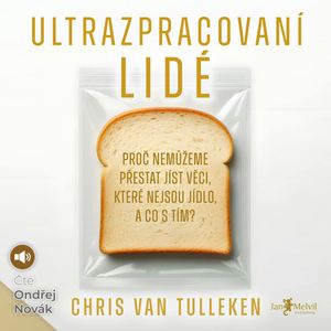 Ultrazpracovaní lidé, Chris van Tulleken