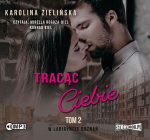 W labiryncie doznań. Tom 2. Tracąc Ciebie, Karolina Zielińska