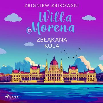 Willa Morena 17: Zbłąkana kula audiobook, Zbigniew Zbikowski