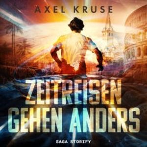 Zeitreisen gehen anders, Axel Kruse