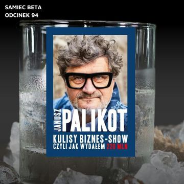 #94 – KSIĄŻKA JANUSZA PALIKOTA audiobook, Mateusz Płocha, Szymon Żurawski