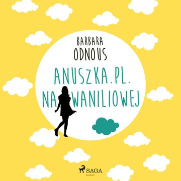 Anuszka.pl. Na Waniliowej audiobook, Barbara Odnous