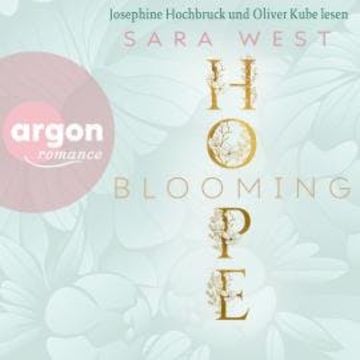 Blooming Hope - Rose Garden, Band 1 (Ungekürzte Lesung) audiobook, Sara West