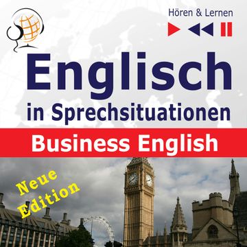 Englisch in Sprechsituationen – Hören & Lernen: Business English – Neue Edition (16 Konversationsthemen auf dem Niveau B2) audiobook, Dorota Guzik, Joanna Bruska