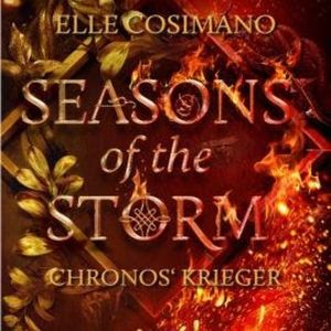 Chronos Krieger - Seasons of the Storm, Band 2 (ungekürzt), Elle Cosimano