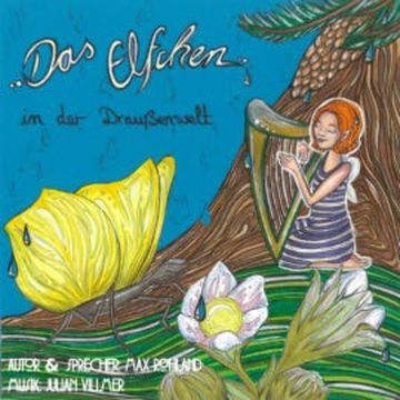 Das Elfchen in der Draußenwelt audiobook, Max Rohland