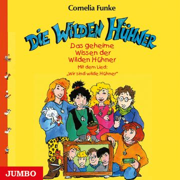 Das geheime Wissen der Wilden Hühner audiobook, Cornelia Funke