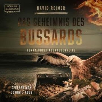 Das Geheimnis des Bussards - Henry Voigt Abenteuerreihe, Band 3 (ungekürzt) audiobook, David Reimer