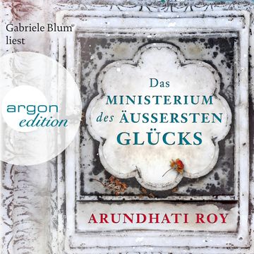 Das Ministerium des äußersten Glücks audiobook, Arundhati Roy
