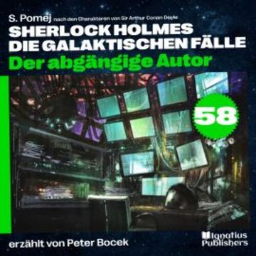 Der abgängige Autor (Sherlock Holmes - Die galaktischen Fälle, Folge 58) audiobook, Sir Arthur Conan Doyle