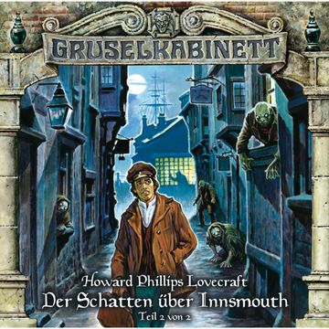Der Schatten über Innsmouth - Teil 2 (Gruselkabinett 67) audiobook, H.P. Lovecraft