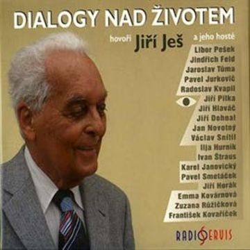 Dialogy nad životem audiobook, Jiří Ješ