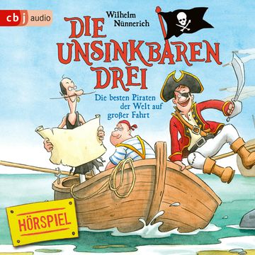 Die besten Piraten der Welt auf großer Fahrt (Die Unsinkbaren Drei 2) audiobook, Wilhelm Nünnerich