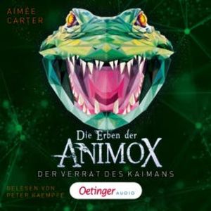 Die Erben der Animox 4. Der Verrat des Kaimans, Aimée Carter