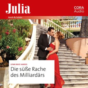 Die süße Rache des Milliardärs, Lynn Raye Harris
