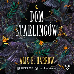Dom Starlingów, Alix E. Harrow