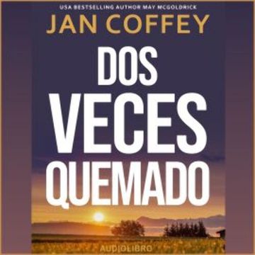 Dos Veces Quemado audiobook, Jan Coffey