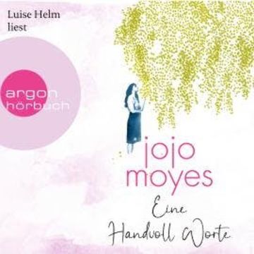 Eine Handvoll Worte (Autorisierte Lesefassung) audiobook, Jojo Moyes