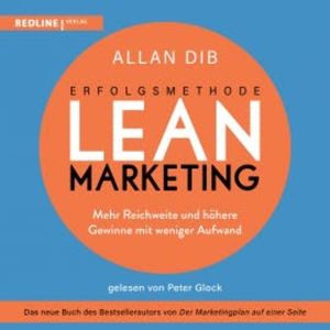 Erfolgsmethode Lean Marketing, Allan Dib