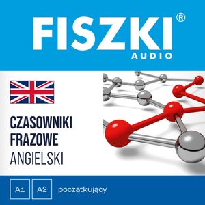 FISZKI audio – angielski – Czasowniki frazowe, Patrycja Wojsyk