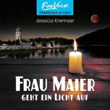 Frau Maier geht ein Licht auf - Chiemgau-Krimi, Band 6 (ungekürzt) audiobook, Jessica Kremser