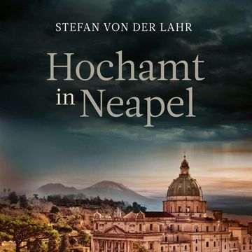 Hochamt in Neapel audiobook, Stefan von der Lahr