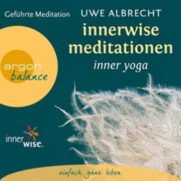 Innerwise Meditationen - Inner Yoga - Geführte Meditation audiobook, Uwe Albrecht