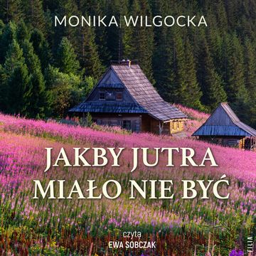 Jakby jutra miało nie być audiobook, Monika Wilgocka