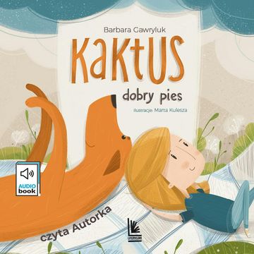 Kaktus - przygody wiernego psa audiobook, Barbara Gawryluk