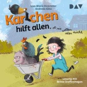 Karlchen hilft allen, ob sie wollen oder nicht (Ungekürzt), Andreas Götz, Lisa-Marie Dickreiter