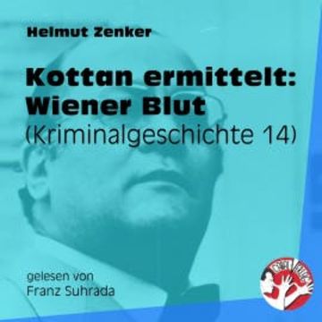 Kottan ermittelt: Wiener Blut audiobook, Helmut Zenker