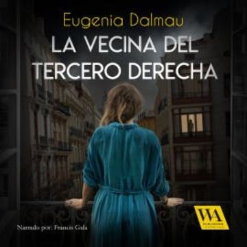 La vecina del tercero derecha audiobook, Eugenia Dalmau