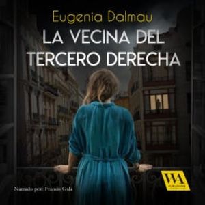 La vecina del tercero derecha, Eugenia Dalmau