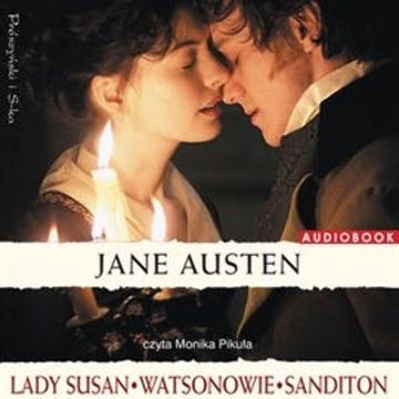 Lady Susan. Watsonowie. Sanditon. audiobook, Jane Austen
